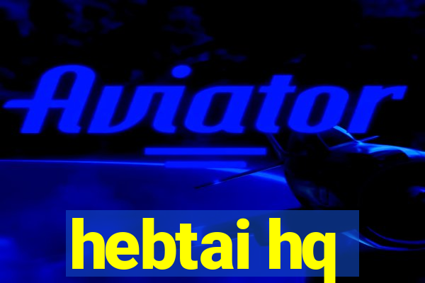 hebtai hq